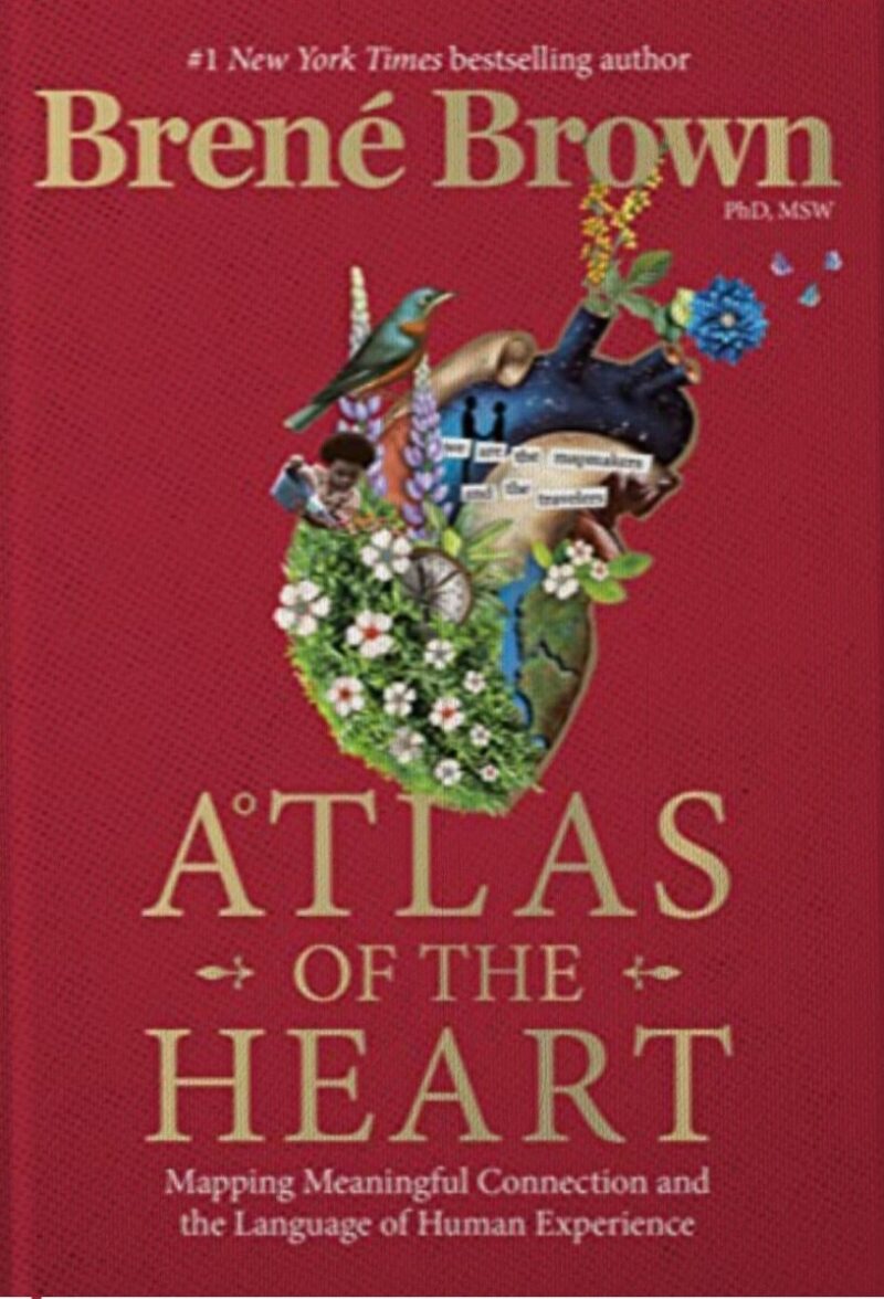 Atlas of the Heart: Mapping Meaningful Connection and the Language of Human Experience