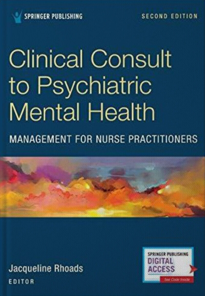 Clinical Consult to Psychiatric Mental Health Management for Nurse Practitioners - 2 Edition