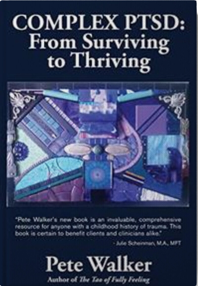 Complex PTSD: From Surviving to Thriving: A Guide and Map for Recovering from Childhood Trauma