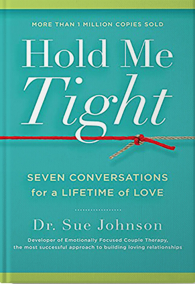 Hold Me Tight: Seven Conversations for a Lifetime of Love