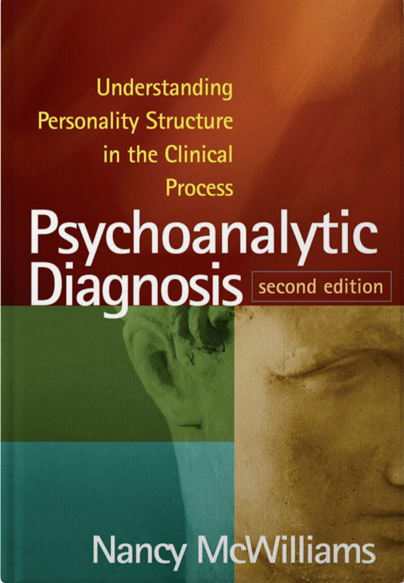 Psychoanalytic Diagnosis, Second Edition: Understanding Personality Structure in the Clinical Process