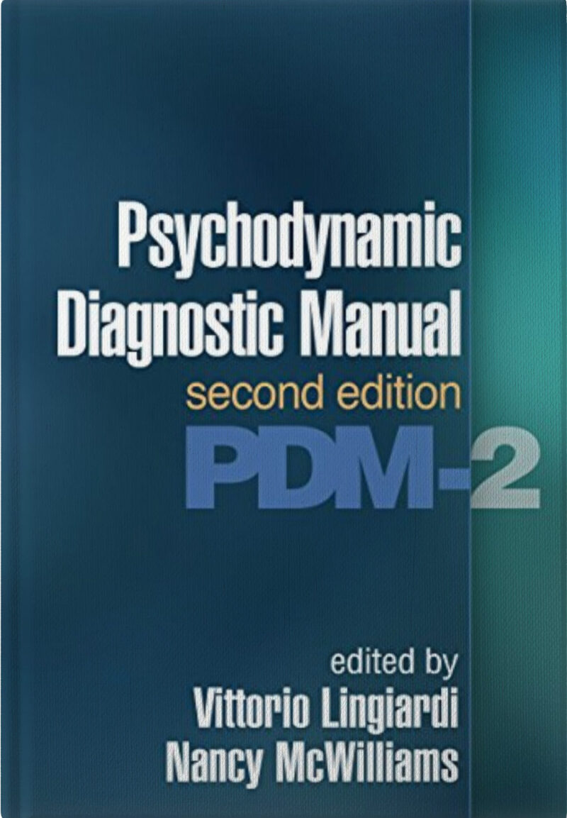 Psychodynamic Diagnostic Manual, Second Edition: PDM-2 - 2 Edition