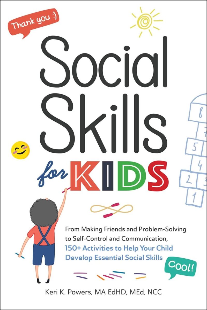 Social Skills for Kids: From Making Friends and Problem-Solving to Self-Control and Communication, 150+ Activities to Help Your Child Develop Essential Social Skills Paperback – June 15, 2021 - Image 2